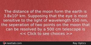 The Distance Of The Moon Form The Earth Is 38x10 Physics Question