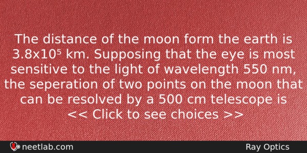 The Distance Of The Moon Form The Earth Is 38x10 Physics Question 