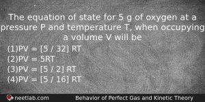 The Equation Of State For 5 G Of Oxygen At Physics Question