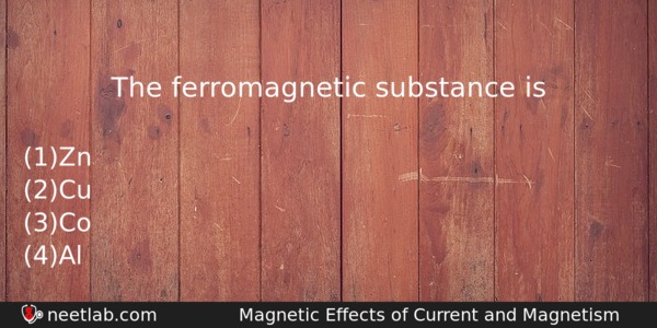 The Ferromagnetic Substance Is Physics Question 