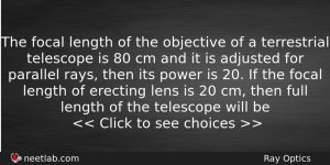 The Focal Length Of The Objective Of A Terrestrial Telescope Physics Question
