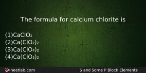 The Formula For Calcium Chlorite Is Chemistry Question