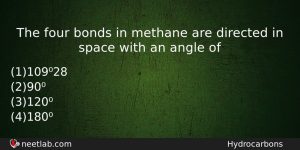 The Four Bonds In Methane Are Directed In Space With Chemistry Question