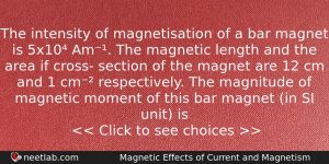 The Intensity Of Magnetisation Of A Bar Magnet Is 5x10 Physics Question