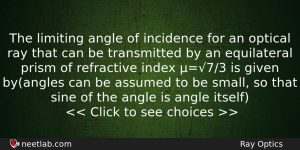The Limiting Angle Of Incidence For An Optical Ray That Physics Question