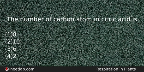 The Number Of Carbon Atom In Citric Acid Is Biology Question 