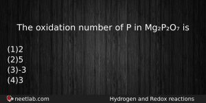 The Oxidation Number Of P In Mgpo Is Chemistry Question