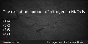The Oxidation Number Of Nitrogen In Hno Is Chemistry Question