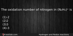 The Oxidation Number Of Nitrogen In Nh Is Chemistry Question