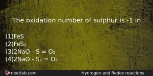 The Oxidation Number Of Sulphur Is 1 In Chemistry Question