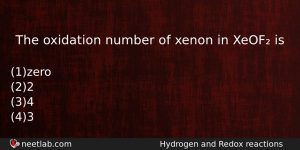 The Oxidation Number Of Xenon In Xeof Is Chemistry Question
