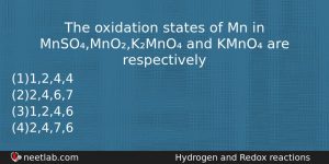 The Oxidation States Of Mn In Mnsomnokmno And Kmno Are Chemistry Question