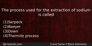 The Process Used For The Extraction Of Sodium Is Called Chemistry Question