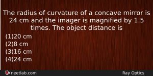 The Radius Of Curvature Of A Concave Mirror Is 24 Physics Question