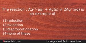 The Reaction Agaq Ags 2agaq Is An Chemistry Question