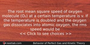 The Root Mean Square Speed Of Oxygen Molecule O At Physics Question