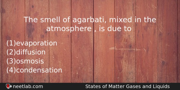 The Smell Of Agarbati Mixed In The Atmosphere Is Chemistry Question 