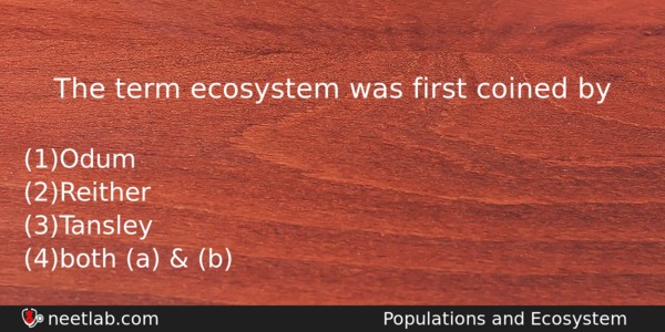 The Term Ecosystem Was First Coined By Biology Question 