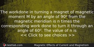 The Workdone In Turning A Magnet Of Magnetic Moment M Physics Question