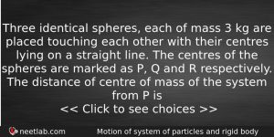Three Identical Spheres Each Of Mass 3 Kg Are Placed Physics Question