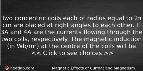 Two Concentric Coils Each Of Radius Equal To 2 Cm Physics Question 