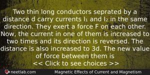 Two Thin Long Conductors Seprated By A Distance D Carry Physics Question