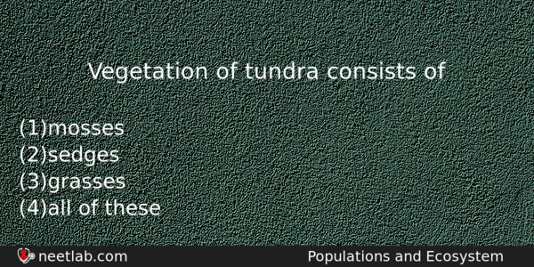 Vegetation Of Tundra Consists Of Biology Question 