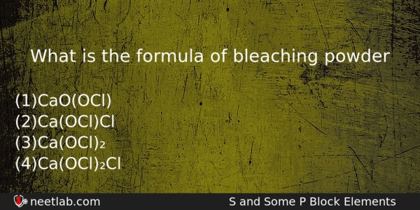 What Is The Formula Of Bleaching Powder Chemistry Question 