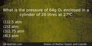 What Is The Pressure Of 64g O Enclosed In A Chemistry Question