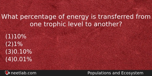 What Percentage Of Energy Is Transferred From One Trophic Level Biology Question 