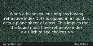 When A Biconvex Lens Of Glass Having Refractive Index 147 Physics Question