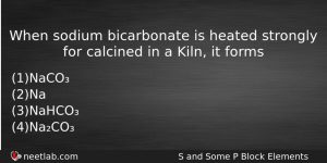 When Sodium Bicarbonate Is Heated Strongly For Calcined In A Chemistry Question