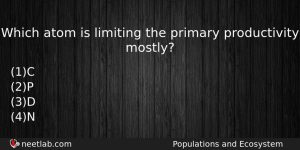 Which Atom Is Limiting The Primary Productivity Mostly Biology Question