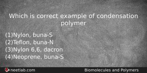 Which Is Correct Example Of Condensation Polymer Chemistry Question