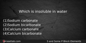 Which Is Insoluble In Water Chemistry Question