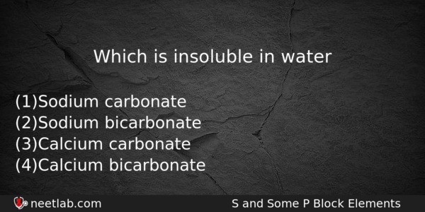 Which Is Insoluble In Water Chemistry Question 
