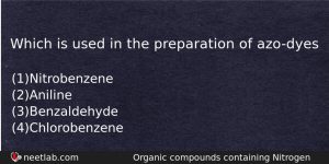 Which Is Used In The Preparation Of Azodyes Chemistry Question