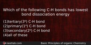 Which Of The Following Ch Bonds Has Lowest Bond Dissociation Chemistry Question