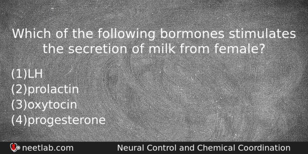 Which Of The Following Bormones Stimulates The Secretion Of Milk Biology Question 
