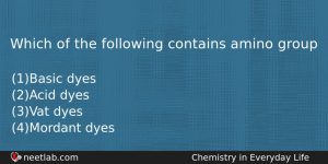 Which Of The Following Contains Amino Group Chemistry Question