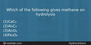 Which Of The Following Gives Methane On Hydrolysis Chemistry Question
