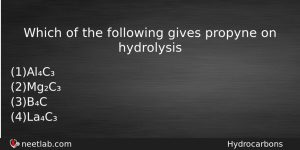 Which Of The Following Gives Propyne On Hydrolysis Chemistry Question