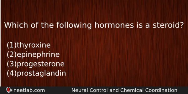 Which Of The Following Hormones Is A Steroid Biology Question 