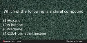 Which Of The Following Is A Chiral Compound Chemistry Question