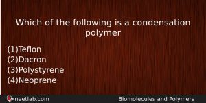 Which Of The Following Is A Condensation Polymer Chemistry Question