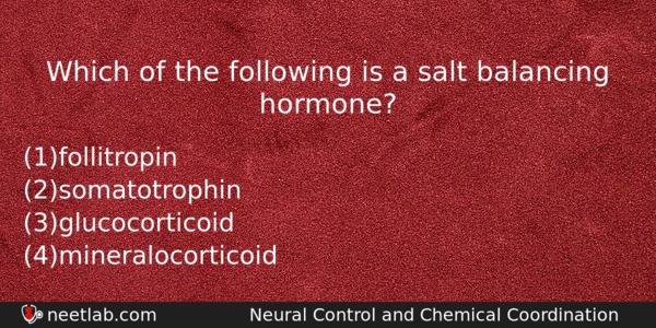 Which Of The Following Is A Salt Balancing Hormone Biology Question 