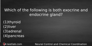 Which Of The Following Is Both Exocrine And Endocrine Gland Biology Question