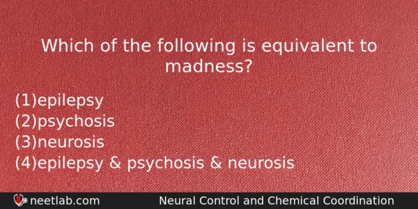 Which Of The Following Is Equivalent To Madness Biology Question 