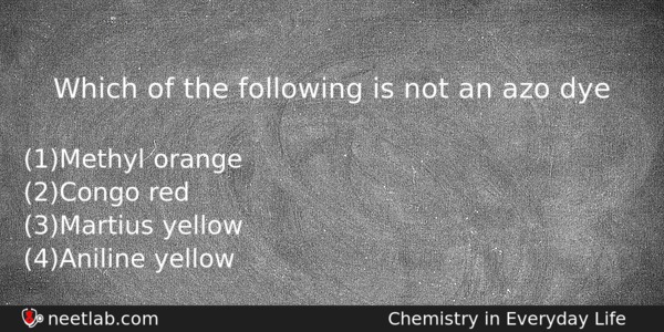 Which Of The Following Is Not An Azo Dye Chemistry Question 