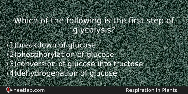 Which Of The Following Is The First Step Of Glycolysis Biology Question 
